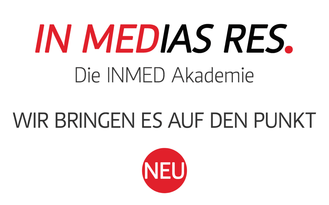 NEU! IN MEDIAS RES – Die INMED Akademie